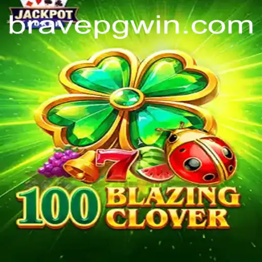 Explorando 100BlazingClover: Um Mergulho Profundo no Jogo BRAVE PG